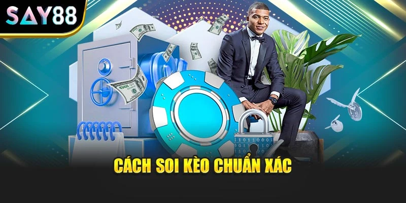 Cách soi kèo chuẩn xác