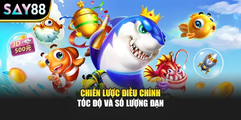 Chiến lược điều chỉnh tốc độ và số lượng đạn