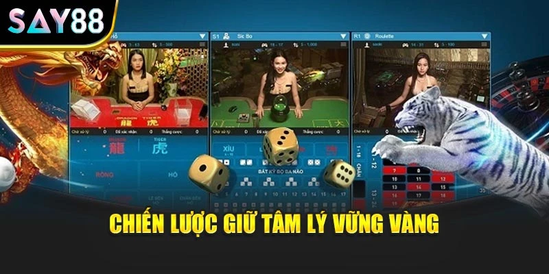 Chiến lược giữ tâm lý vững vàng