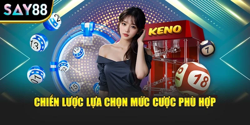 Chiến lược lựa chọn mức cược phù hợp