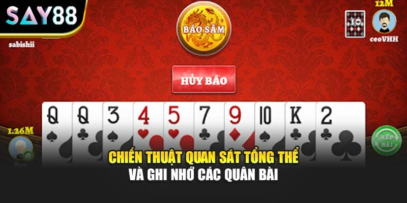 Chiến thuật quan sát tổng thể và ghi nhớ các quân bài