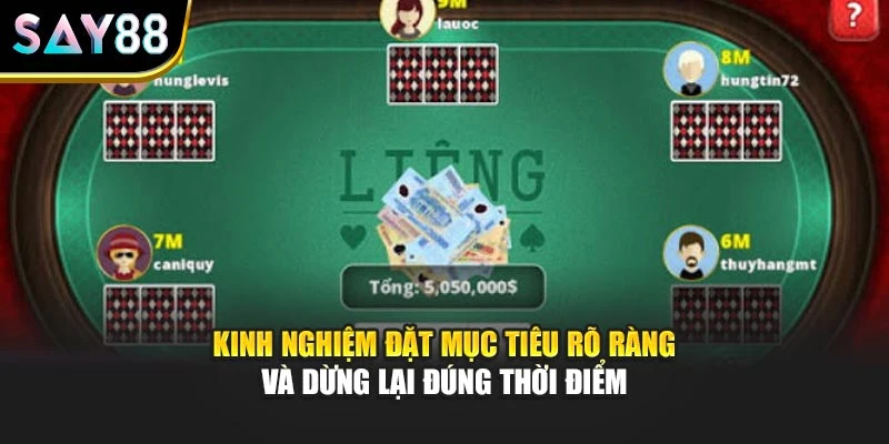 Kinh nghiệm đặt mục tiêu rõ ràng và dừng lại đúng thời điểm