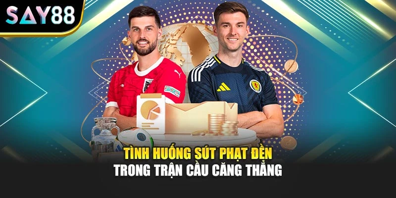 Tình huống sút phạt đền trong trận cầu căng thẳng